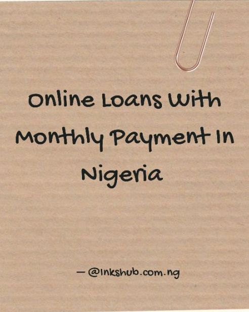 Online loans with monthly payment in Nigeria